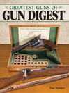 The Greatest Guns of Gun Digest (eBook)